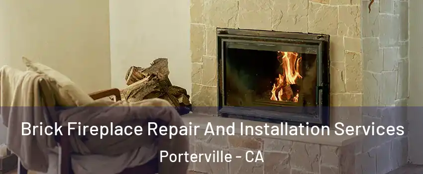  Brick Fireplace Repair And Installation Services Porterville - CA