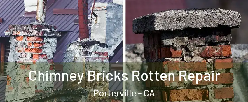  Chimney Bricks Rotten Repair Porterville - CA