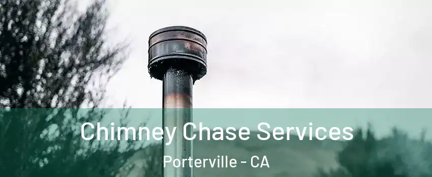  Chimney Chase Services Porterville - CA
