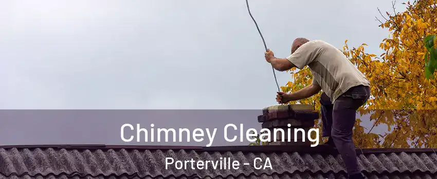  Chimney Cleaning Porterville - CA