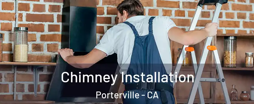  Chimney Installation Porterville - CA