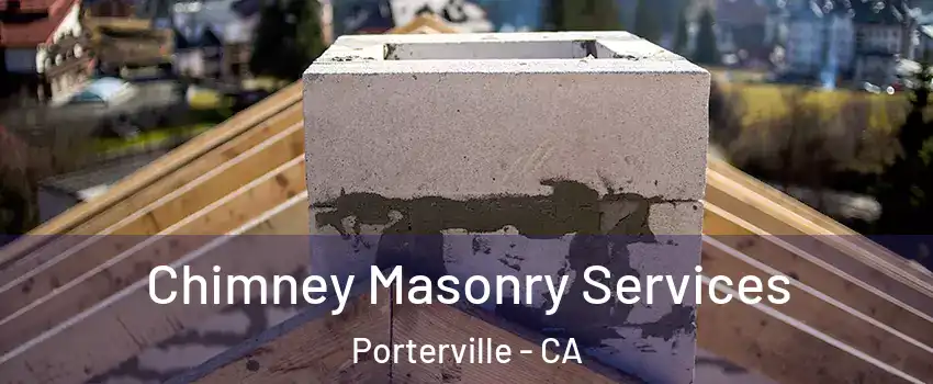  Chimney Masonry Services Porterville - CA