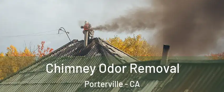  Chimney Odor Removal Porterville - CA