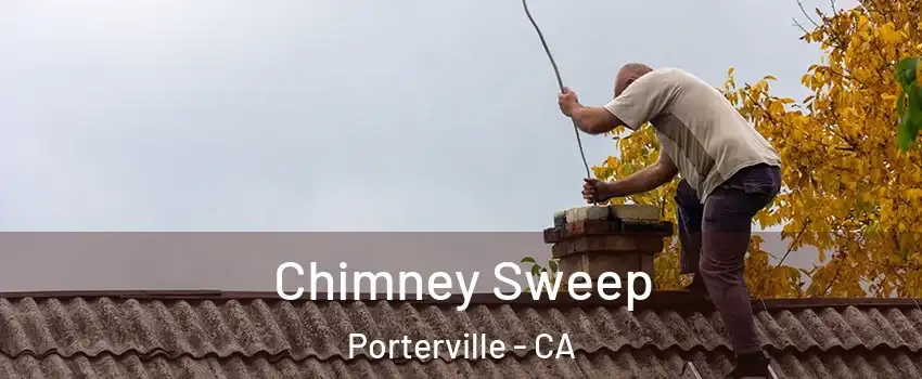  Chimney Sweep Porterville - CA
