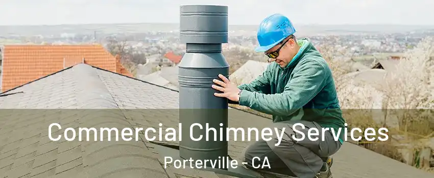  Commercial Chimney Services Porterville - CA