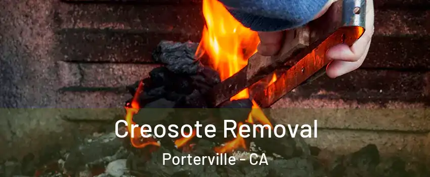  Creosote Removal Porterville - CA