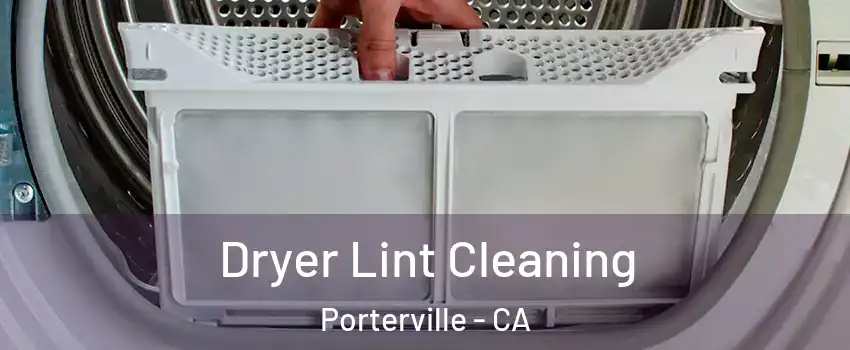  Dryer Lint Cleaning Porterville - CA
