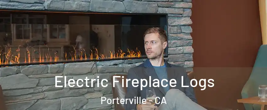  Electric Fireplace Logs Porterville - CA