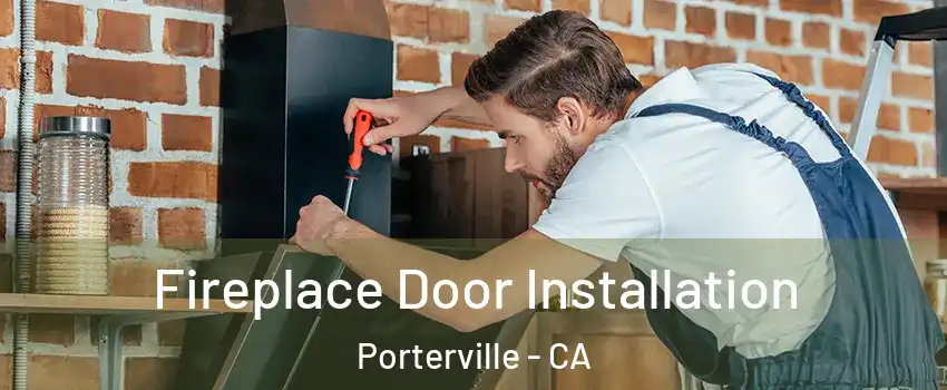  Fireplace Door Installation Porterville - CA