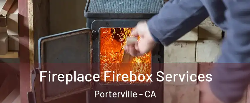 Fireplace Firebox Services Porterville - CA