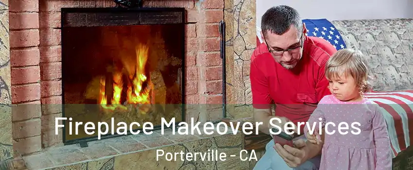  Fireplace Makeover Services Porterville - CA