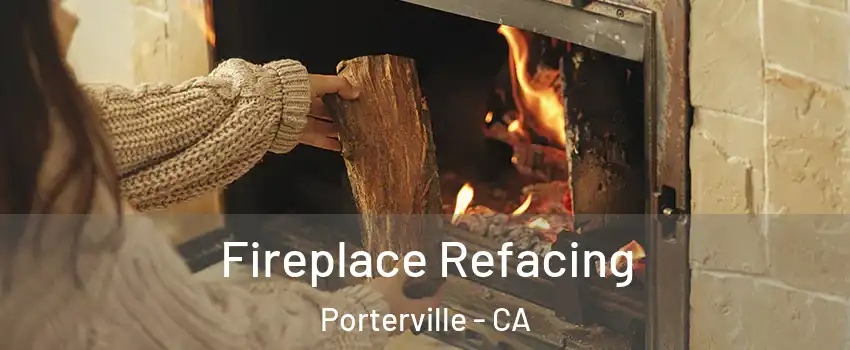  Fireplace Refacing Porterville - CA