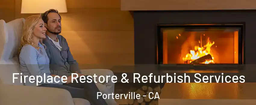  Fireplace Restore & Refurbish Services Porterville - CA
