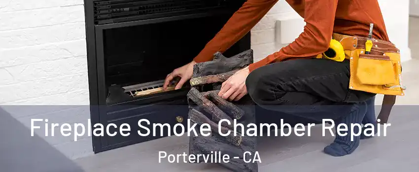  Fireplace Smoke Chamber Repair Porterville - CA
