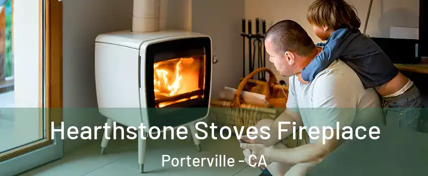  Hearthstone Stoves Fireplace Porterville - CA