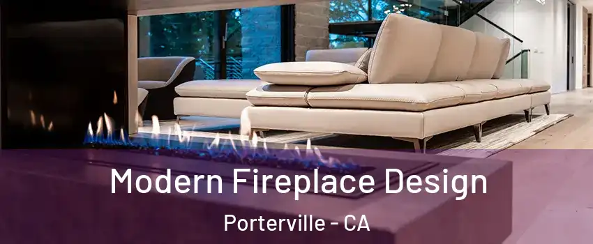  Modern Fireplace Design Porterville - CA