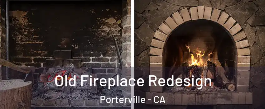  Old Fireplace Redesign Porterville - CA