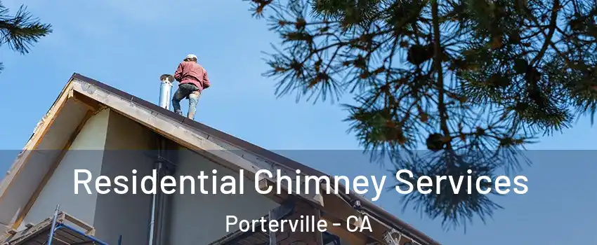  Residential Chimney Services Porterville - CA