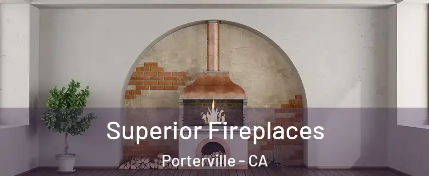  Superior Fireplaces Porterville - CA