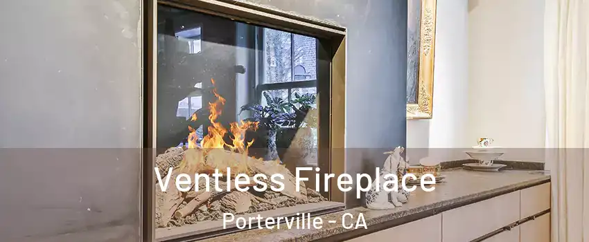  Ventless Fireplace Porterville - CA
