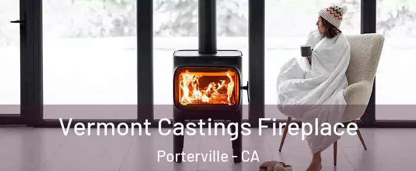  Vermont Castings Fireplace Porterville - CA